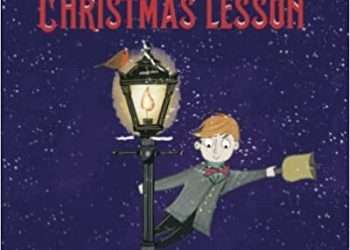 The True Joy Of Christmas Spread Across Old London In Tom Krause’s Book, A Christmas Lesson