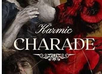 ‘The KARMIC CHARADE’ by Adrian Gabriel Dumitru
